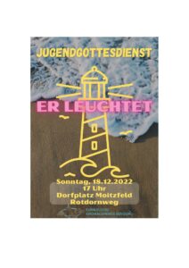 Mehr über den Artikel erfahren Jugendgottesdienst im Dezember: Er leuchtet – erleuchtet.