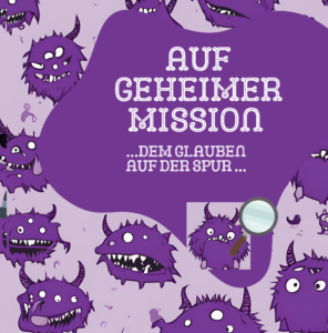 Mehr über den Artikel erfahren Auf geheimer Mission … dem Glauben auf der Spur … Osterferienaktion für Kinder