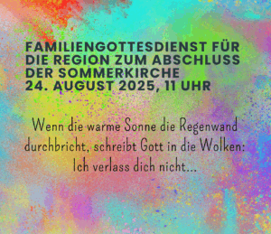 Mehr über den Artikel erfahren Familiengottesdienst für die Region  zum Abschluss der Sommerkirche