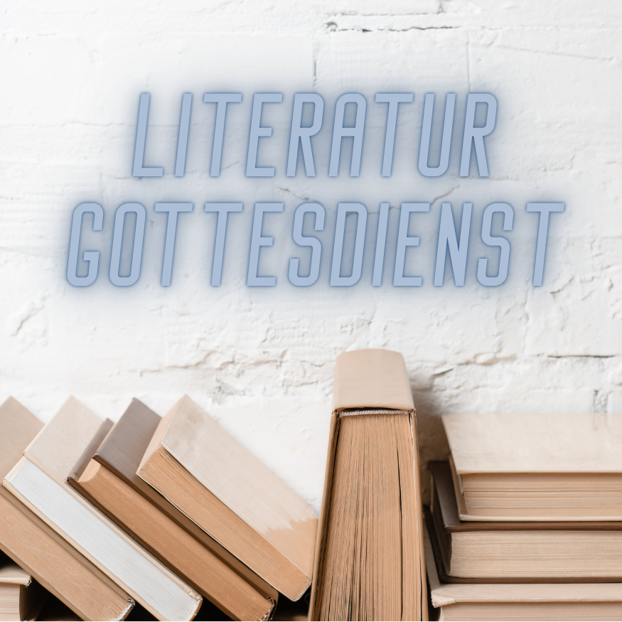 Du betrachtest gerade Literaturgottesdienst in der Zeltkirche
