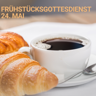 Frühstücksgottesdienst